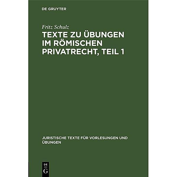 Texte zu Übungen im Römischen Privatrecht, Teil 1, Fritz Schulz