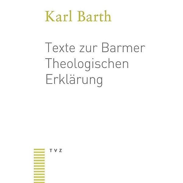 Texte zur Barmer Theologischen Erklärung, Karl Barth