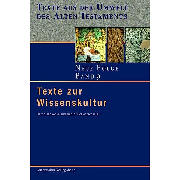 Texte zur Wissenskultur / Texte aus der Umwelt des Alten Testaments. Neue Folge. (TUAT-NF)