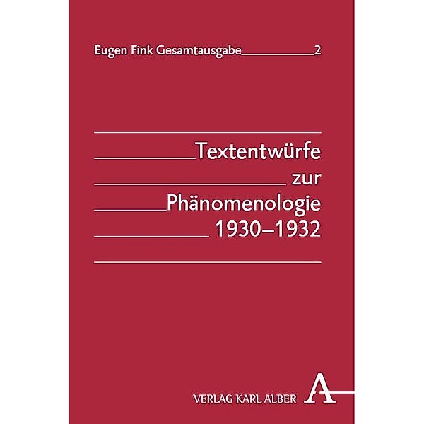 Textentwürfe zur Phänomenologie 1930-1932, Eugen Fink