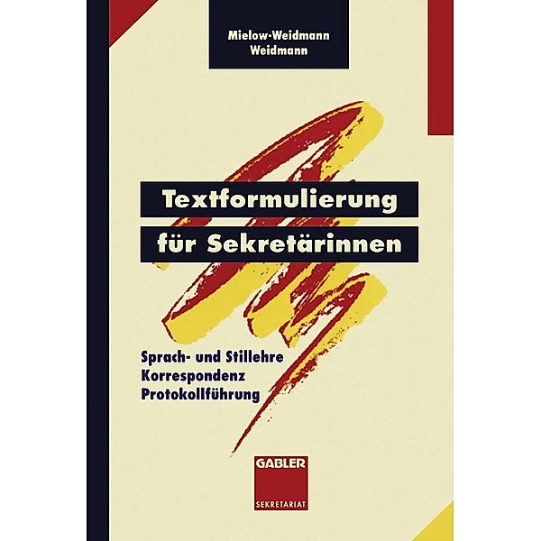 Textformulierung für Sekretärinnen / Gabler Sekretariat, Ute Mielow-Weidmann, Paul Weidmann