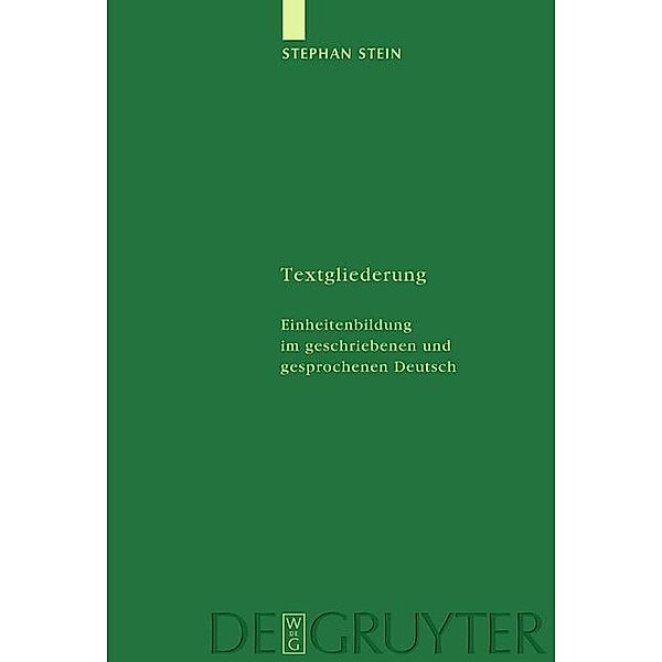 Textgliederung / Studia Linguistica Germanica Bd.69, Stephan Stein