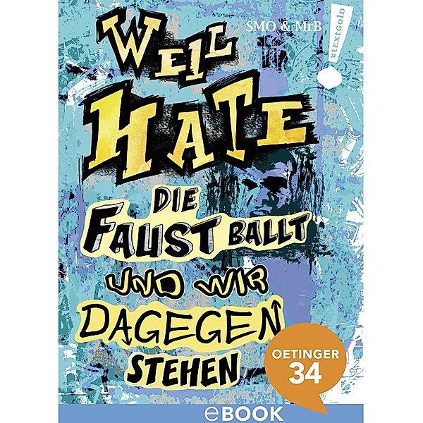 Textgold: Weil Hate die Faust ballt und wir dagegenstehen, MrB, Smo