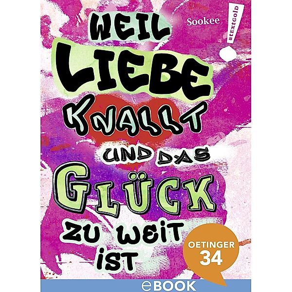 Textgold: Weil Liebe knallt und das Glück zu weit ist, Sookee