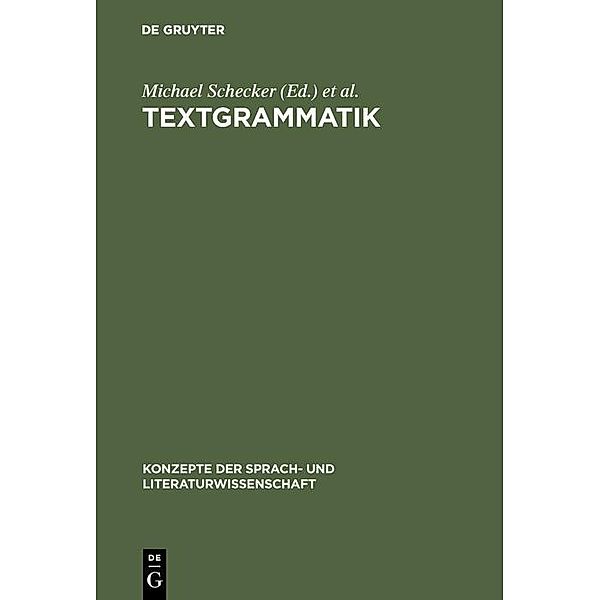 Textgrammatik / Konzepte der Sprach- und Literaturwissenschaft Bd.17