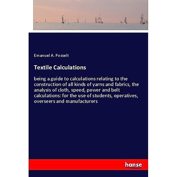 Textile Calculations, Emanuel A. Posselt