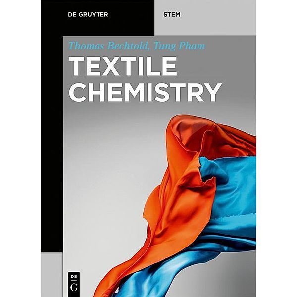 Textile Chemistry / De Gruyter Textbook, Thomas Bechtold, Tung Pham