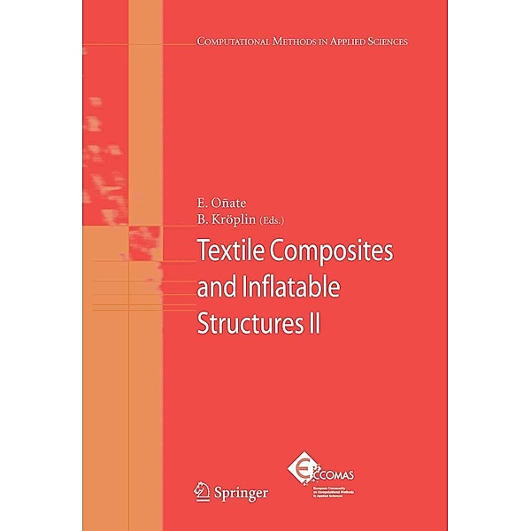 Textile Composites and Inflatable Structures II / Computational Methods in Applied Sciences Bd.8, Eugenio Oñate, Bernard Kröplin, Bernard Kroplin, Eugenio O??ate
