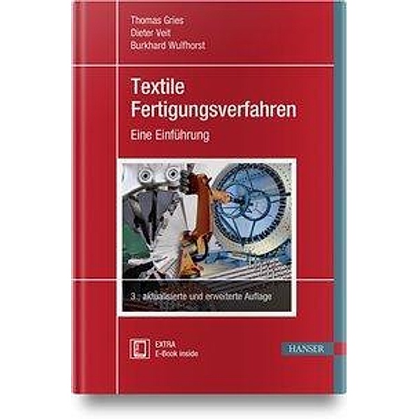 Textile Fertigungsverfahren, m. 1 Buch, m. 1 E-Book, Thomas Gries, Dieter Veit, Burkhard Wulfhorst