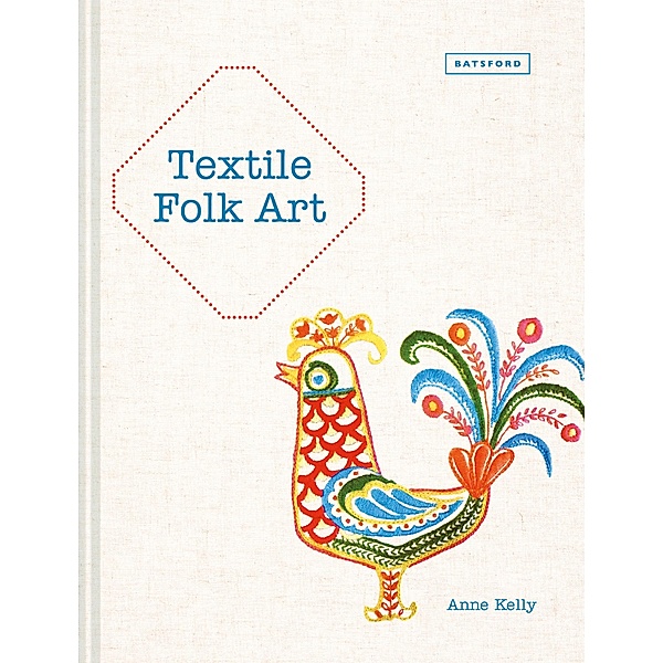 Textile Folk Art, Anne Kelly