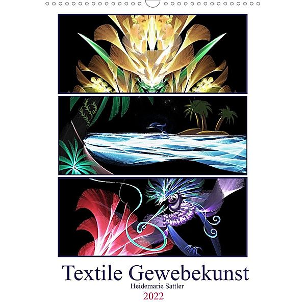 Textile Gewebekunst (Wandkalender 2022 DIN A3 hoch), Heidemarie Sattler