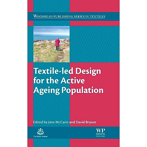 Textile-led Design for the Active Ageing Population / Woodhead Publishing Series in Textiles Bd.142