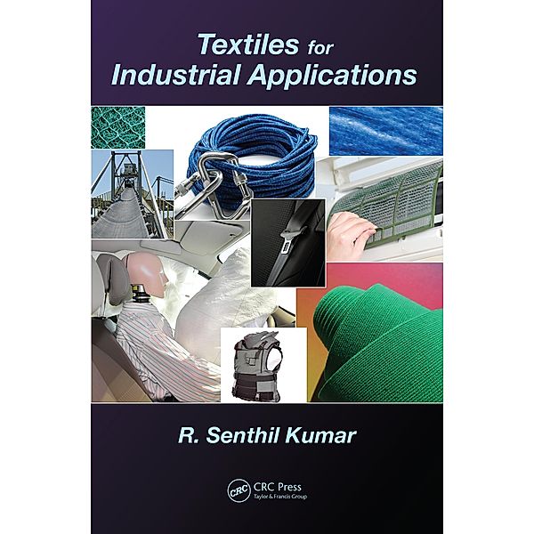 Textiles for Industrial Applications, R. Senthil Kumar
