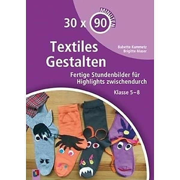 Textiles Gestalten, Babette Kummetz, Brigitte Maser