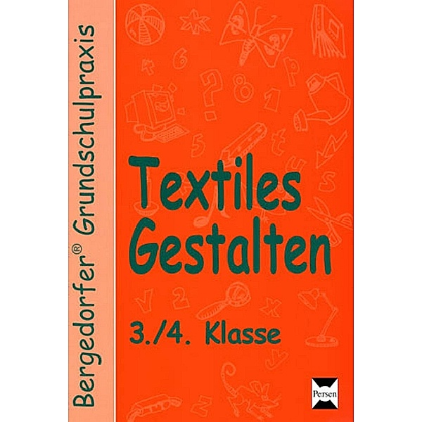 Textiles Gestalten, 3. /4. Klasse, Ursel Imhof, Sarah Meder, Inga Scheunemann, R. Wittkowski