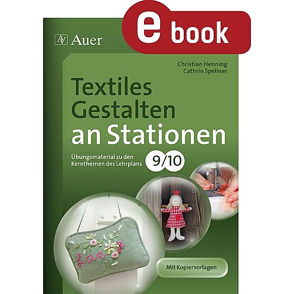 Textiles Gestalten an Stationen 9-10, Christian Henning, Cathrin Spellner