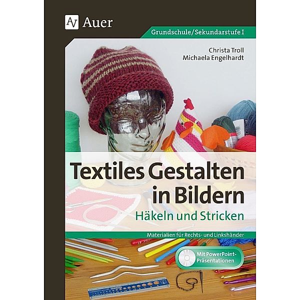 Textiles Gestalten in Bildern Häkeln und Stricken, m. 1 CD-ROM, Christa Troll, Michaela Engelhardt