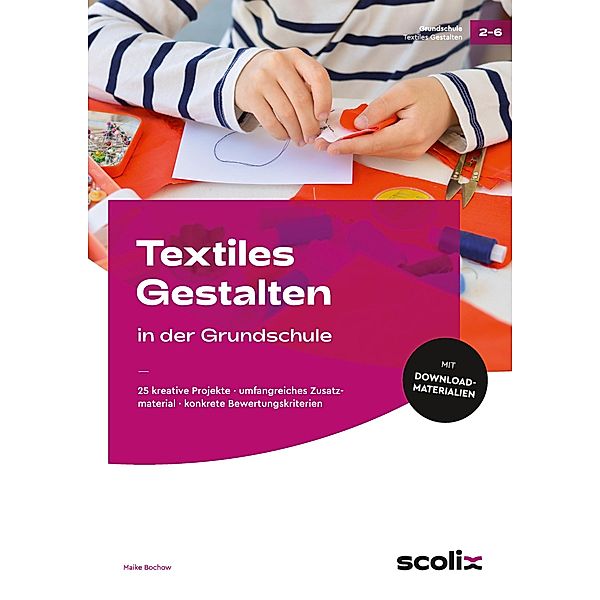 Textiles Gestalten in der Grundschule, Maike Bochow