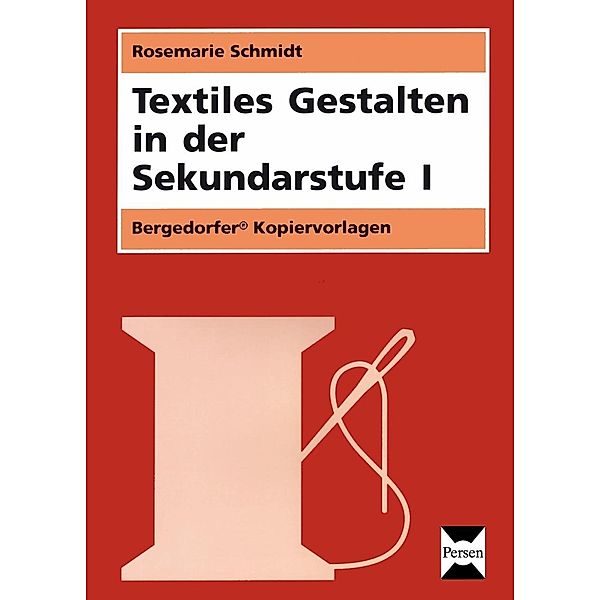 Textiles Gestalten in der Sekundarstufe I, Rosemarie Schmidt