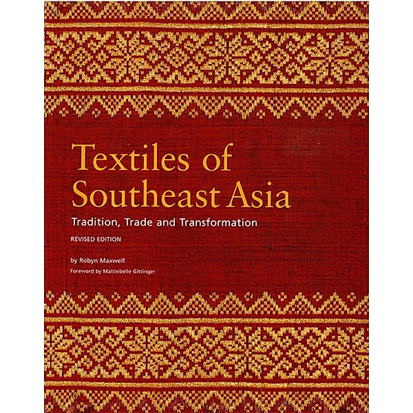 Textiles of Southeast Asia, Robyn Maxwell