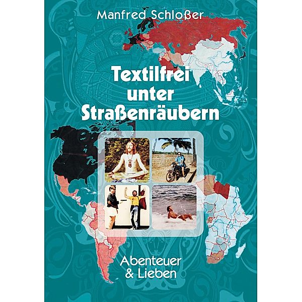 Textilfrei unter Straßenräubern, Manfred Schloßer