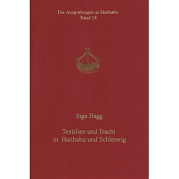 Textilien und Tracht in Haithabu und Schleswig, Inga Hägg