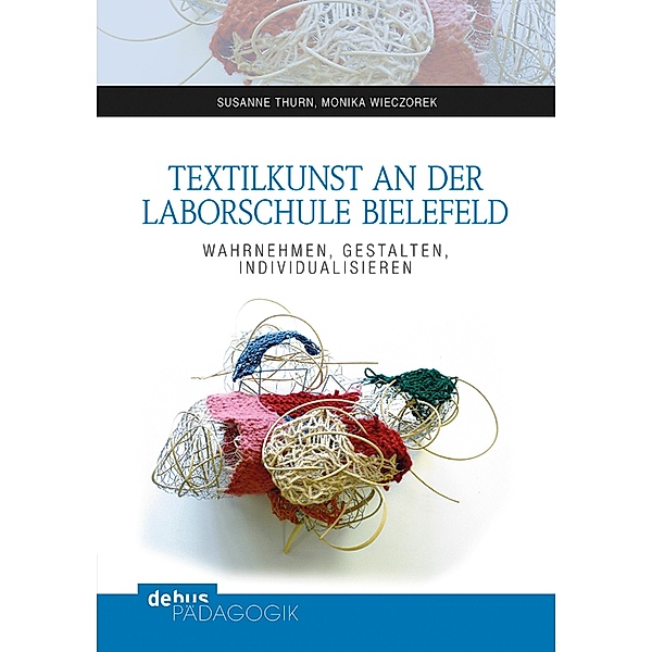 Textilkunst an der Laborschule Bielefeld, Susanne Thurn, Monika Wieczorek