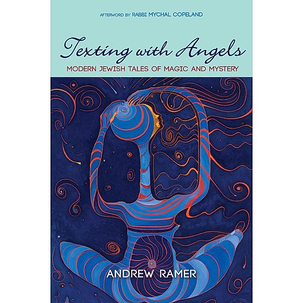 Texting with Angels, Andrew Ramer