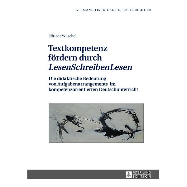 Textkompetenz foerdern durch LesenSchreibenLesen, Witschel Elfriede Witschel