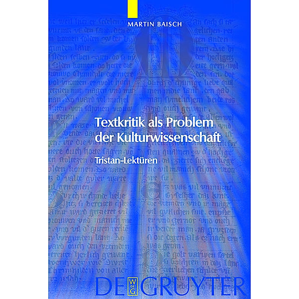 Textkritik als Problem der Kulturwissenschaft, Martin Baisch