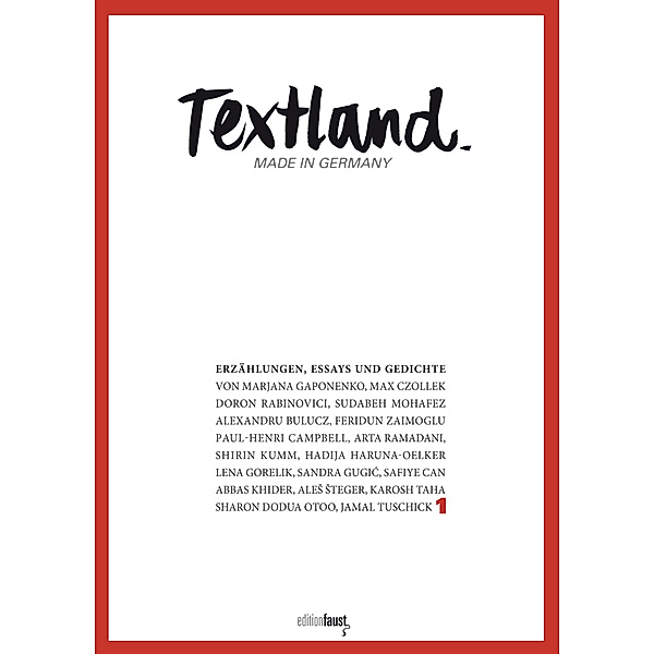 Textland - Made in Germany. Erzählungen, Essays und Gedichte