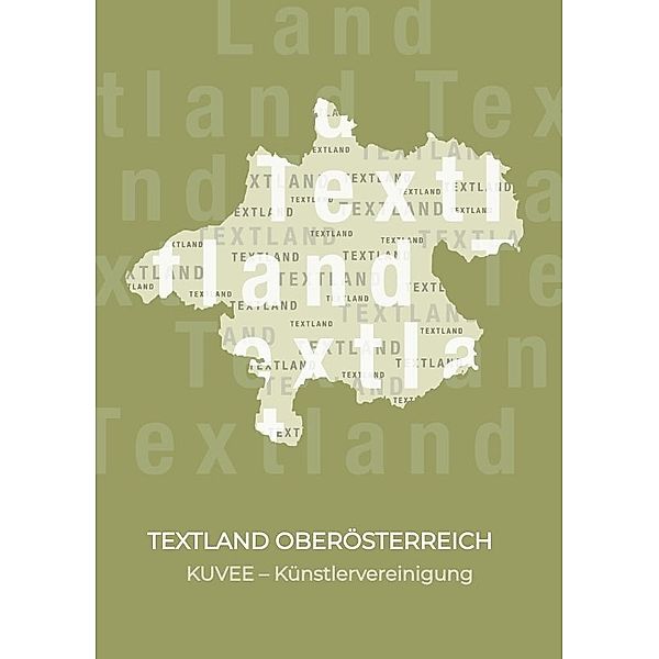 TEXTLAND OBERÖSTERREICH, KUvée