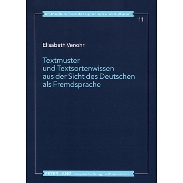 Textmuster und Textsortenwissen aus der Sicht des Deutschen als Fremdsprache, Elisabeth Venohr