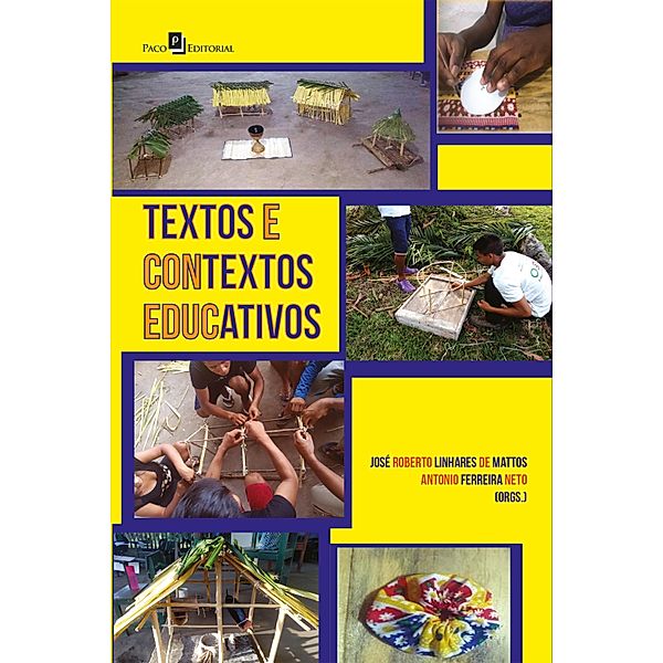 Textos e contextos educativos, José Roberto Linhares de Mattos, Antonio Ferreira Neto