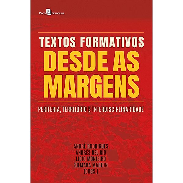 Textos formativos desde as margens, André Rodrigues, Andrés Del Río, Licio Monteiro, Silmara Marton