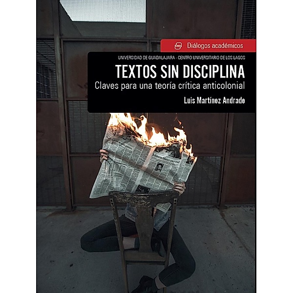 Textos sin disciplina / CULagos, Luis Martínez Andrade