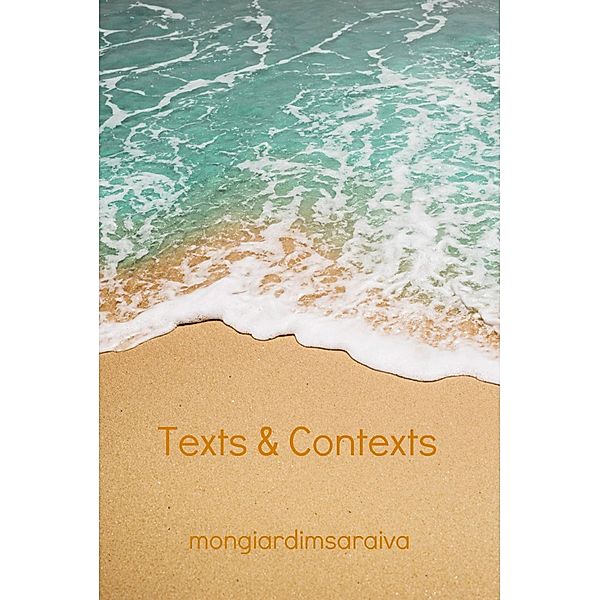 Texts & Contexts, Antonio Carlos Mongiardim Gomes Saraiva