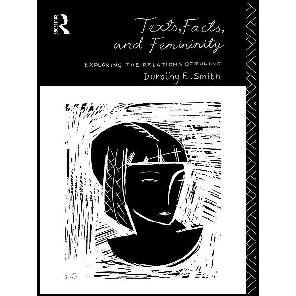Texts, Facts and Femininity, Dorothy E. Smith