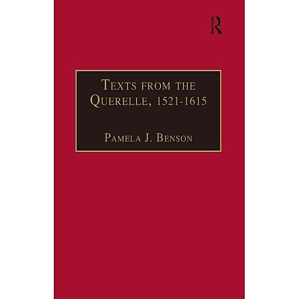 Texts from the Querelle, 1521-1615, Pamela J. Benson