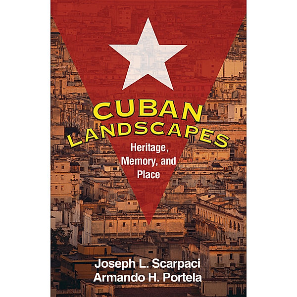 Texts in Regional Geography: Cuban Landscapes, Joseph L. Scarpaci, Armando H. Portela