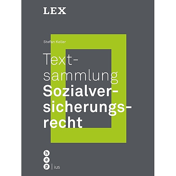 Textsammlung Sozialversicherungsrecht / LEX, Stefan Keller