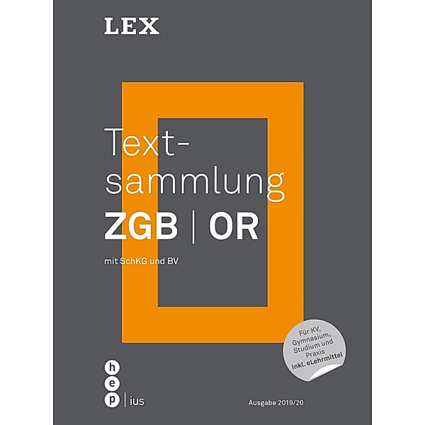 Textsammlung ZGB OR (Print inkl. eLehrmittel). Mit SchKG und BV / LEX
