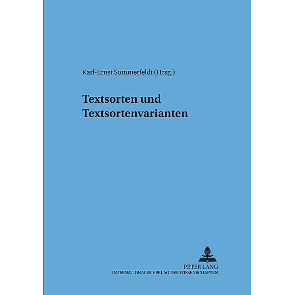 Textsorten und Textsortenvarianten / Sprache - System und Tätigkeit Bd.45