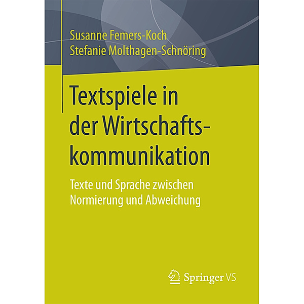 Textspiele in der Wirtschaftskommunikation, Susanne Femers-Koch, Stefanie Molthagen-Schnöring