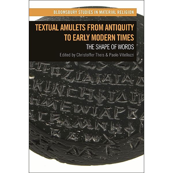 Textual Amulets from Antiquity to Early Modern Times