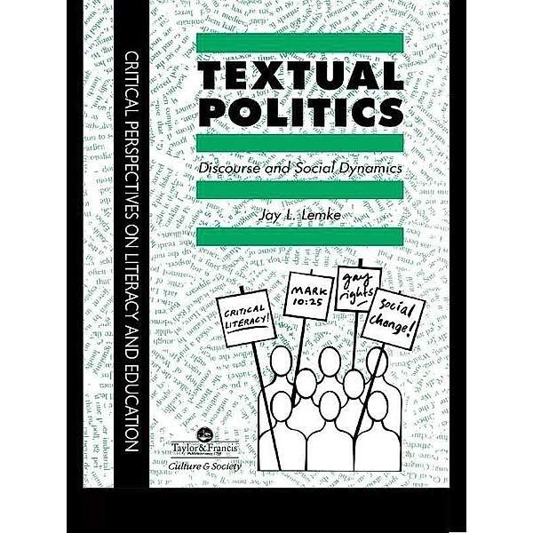 Textual Politics: Discourse And Social Dynamics, Jay L. Lemke