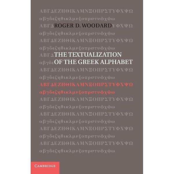 Textualization of the Greek Alphabet, Roger D. Woodard