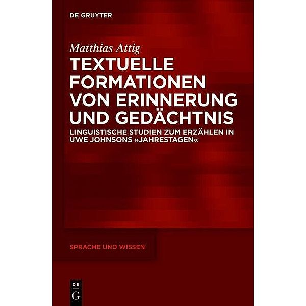 Textuelle Formationen von Erinnerung und Gedächtnis / Sprache und Wissen (SuW) Bd.18, Matthias Attig