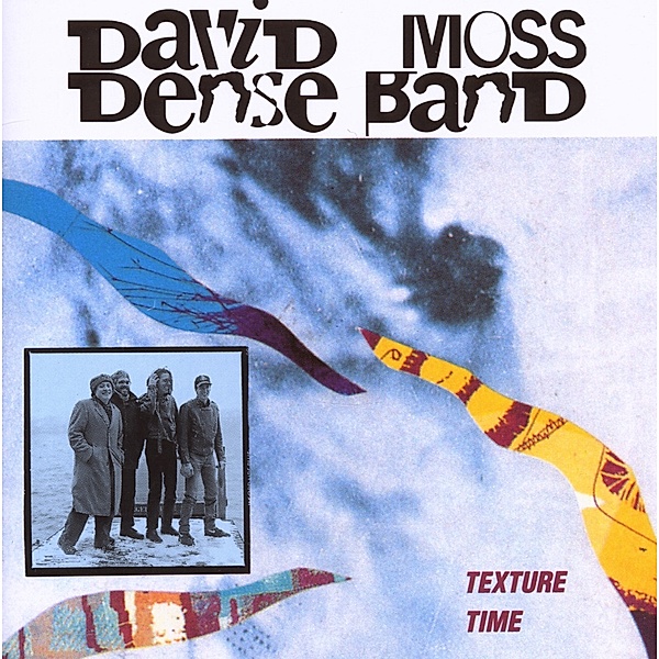 Texture Time, David Dense Moss Band