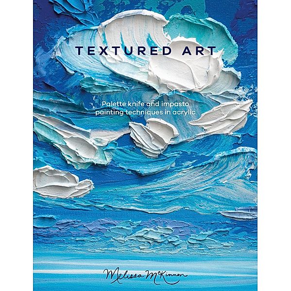 Textured Art, Melissa McKinnon